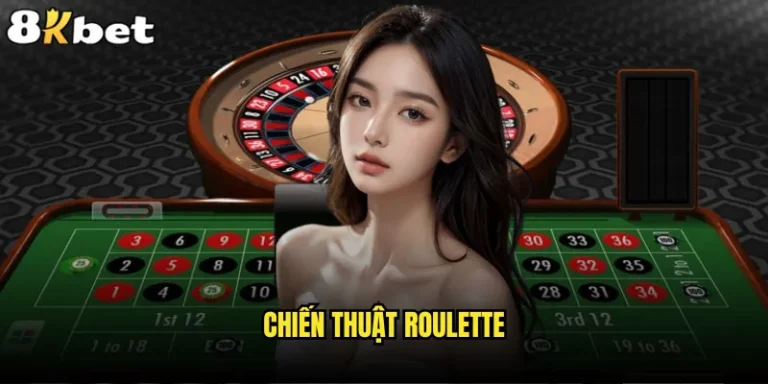Chiến thuật Roulette 8kbet nào giúp bạn thắng lớn? 7 Chiến thuật Roulette