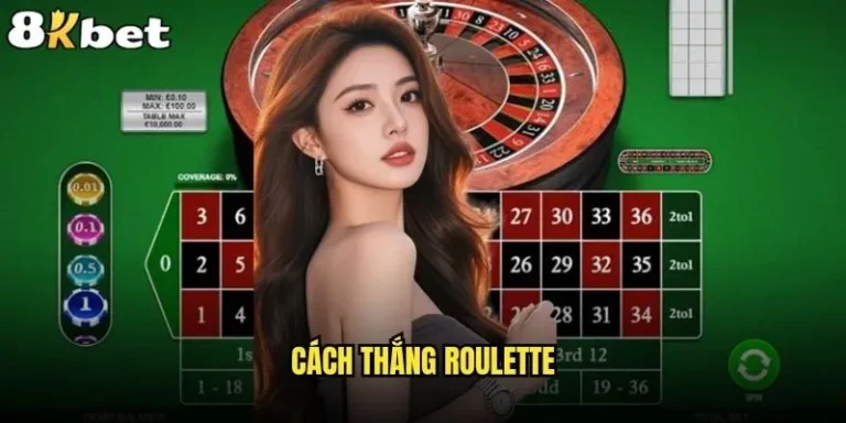 Bí quyết nào để có cách thắng Roulette 8kbet một cách bền vững? 12 cách thắng Roulette