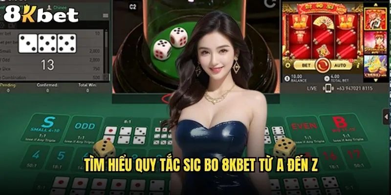 Quy tắc Sic Bo 8kbet có gì đặc biệt so với các nhà cái khác? 1 Tìm hiểu quy tắc Sic Bo 8kbet từ A đến Z
