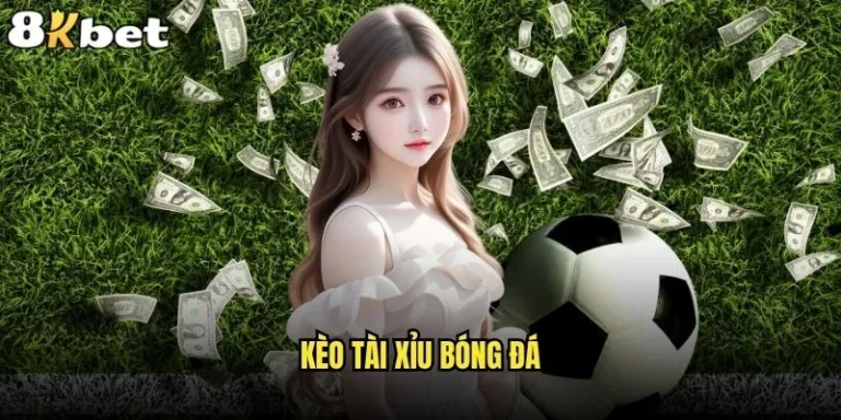 Kèo Tài Xỉu bóng đá