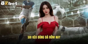 Soi kèo bóng đá hôm nay